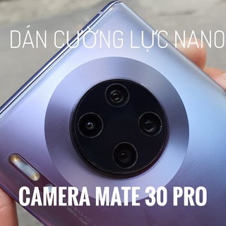 Dán cường lực Nano Camera Huawei Mate 30 Pro