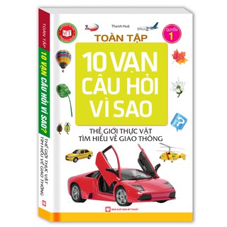 Toàn Tập 10 Vạn Câu Hỏi Vì Sao - Tập 1: Thế Giới Thực Vật - Tìm Hiểu Về Giao Thông
