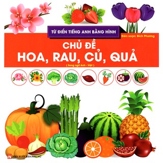 Sách - Từ Điển Tiếng Anh Bằng Hình - Chủ Đề Rau , Củ Quả