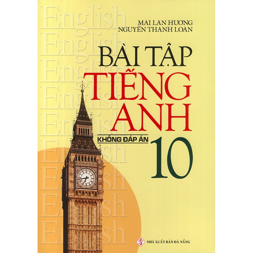 Sách - Bài tập tiếng Anh lớp 10 - Không đáp án - Mai Lan Hương