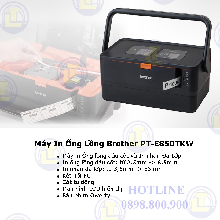 Máy in ống lồng đầu cốt và in nhãn đa lớp Brother PT-E850TKW (Tặng kèm 01 cuộn nhãn TZ2-9mm và 12mm)