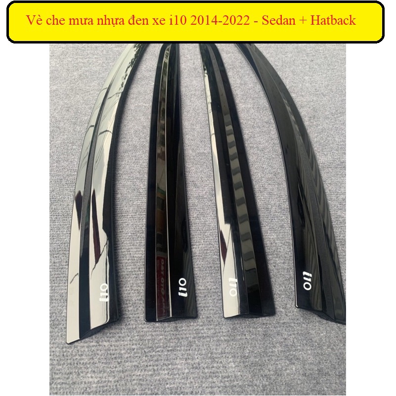 Vè che mưa, chắn mưa nhựa đen xe Hyundai I10 2014- 2015 2016 2017 2018 2019 2020 2021 2022 - bản hatback, sedan