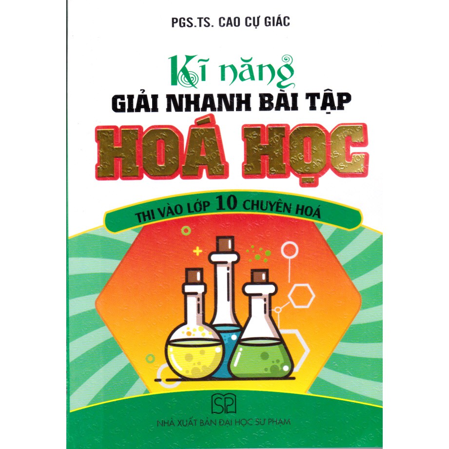 Sách - Kỹ năng giải nhanh bài tập hoá học thi vào lớp 10 chuyên Hoá