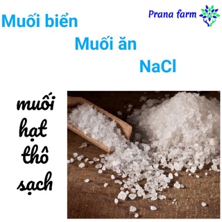 1kg muối hạt biển thô muối ăn NaCl Prana Farm