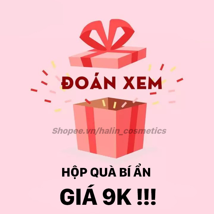 hộp quà bí ẩn giá 9k siêu hời💖FREESHIP💖tri ân tặng các mỹ phẩm MADE IN KOREA ngẫu nhiên HALIN5TR32