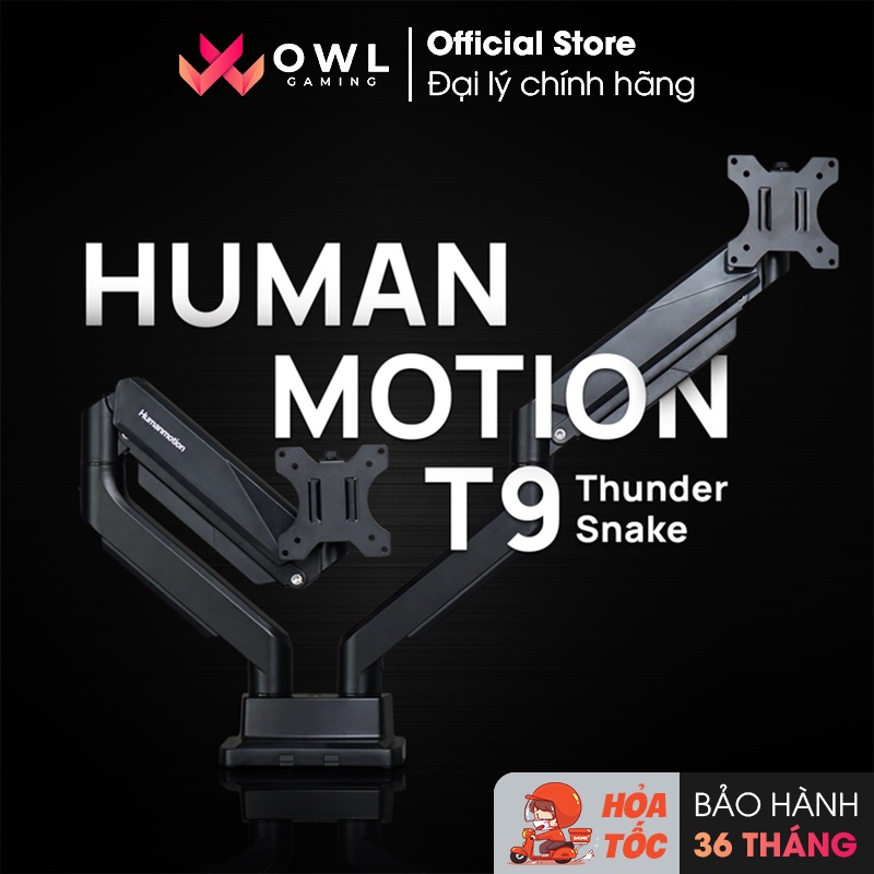 Giá treo / ARM màn hình Human Motion T9 Thunder Snake  - Tay treo linh hoạt, cứng cáp, chịu lực lớn