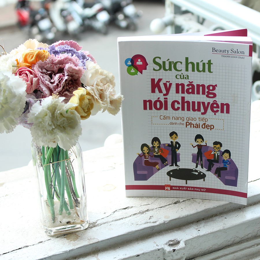 Sách: Sức Hút Của Kỹ Năng Nói Chuyện - Cẩm Nang Giao Tiếp Dành Cho Phái Đẹp