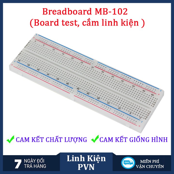Breadboard MB-102 830 Lỗ 165x55x10mm (Board test, cắm linh kiện)