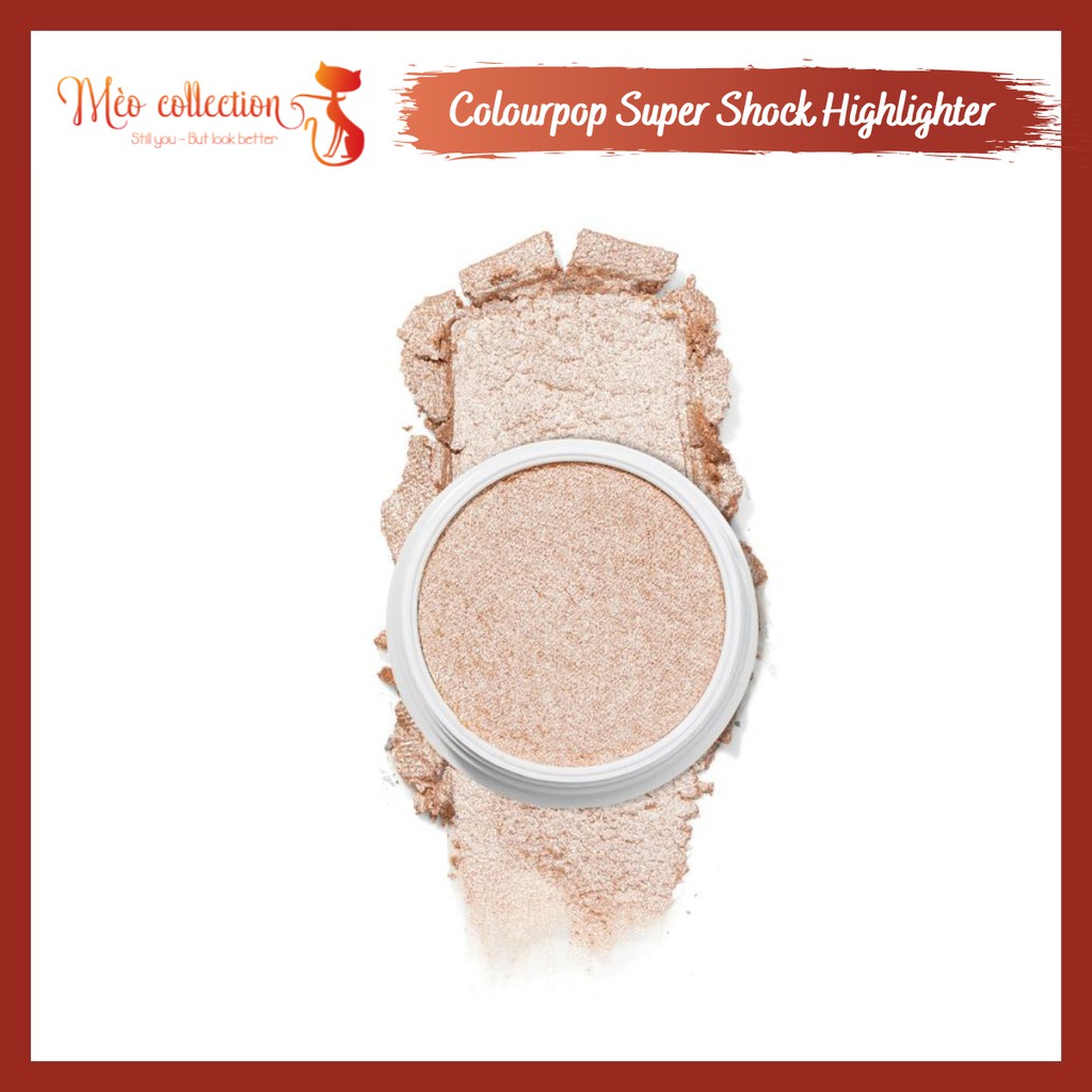 Phấn bắt sáng Colourpop Super Shock Highlighter