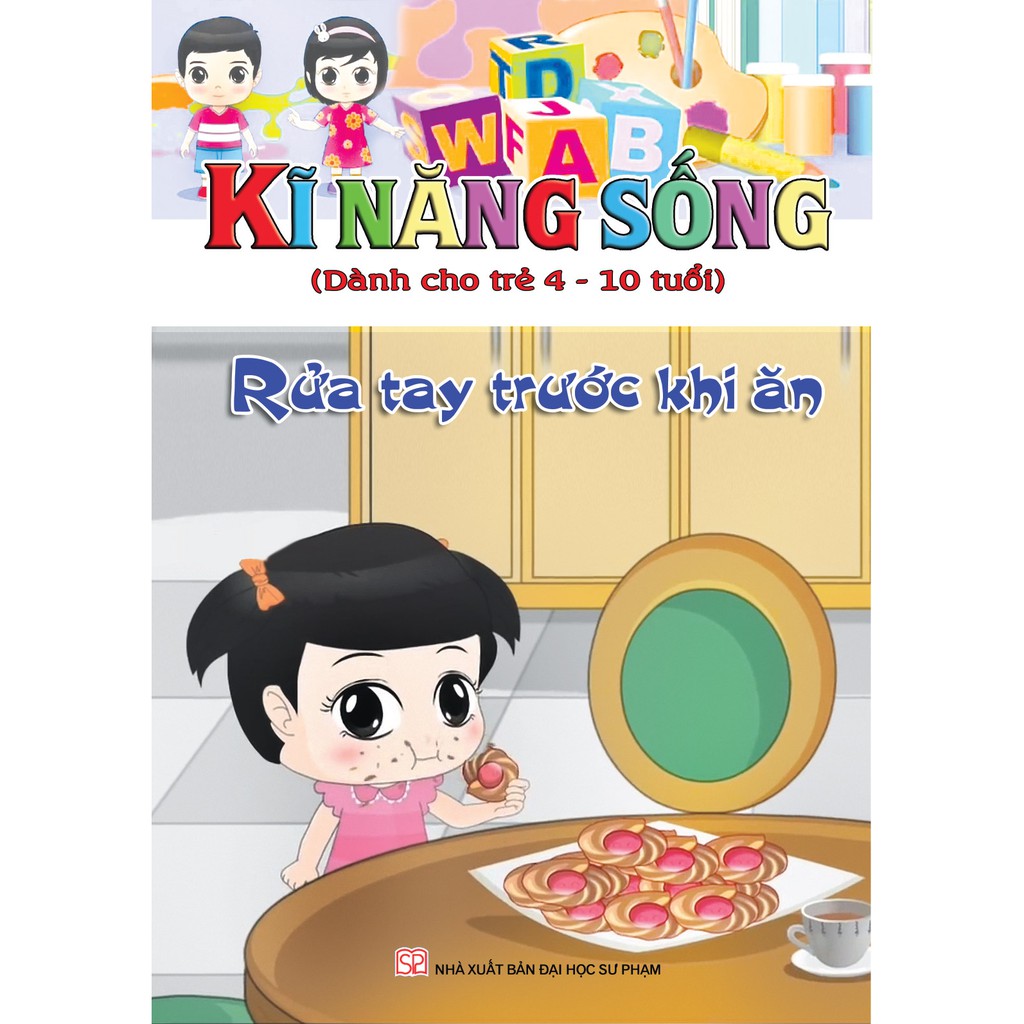 Sách - Kĩ Năng Sống (Dành Cho Trẻ 4-10 Tuổi) Rửa Tay Trước Khi Ăn | BigBuy360 - bigbuy360.vn
