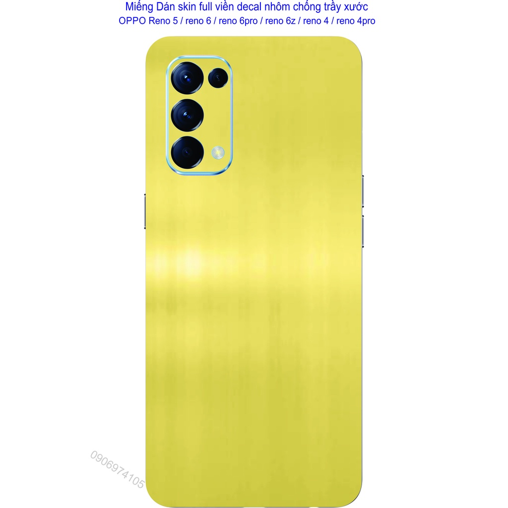 Miếng Dán Skin decal nhôm xước full viền OPPO Reno 5 / reno 6 / reno 6pro / reno 6z / reno 4 reno 4 pro, chống trầy xước