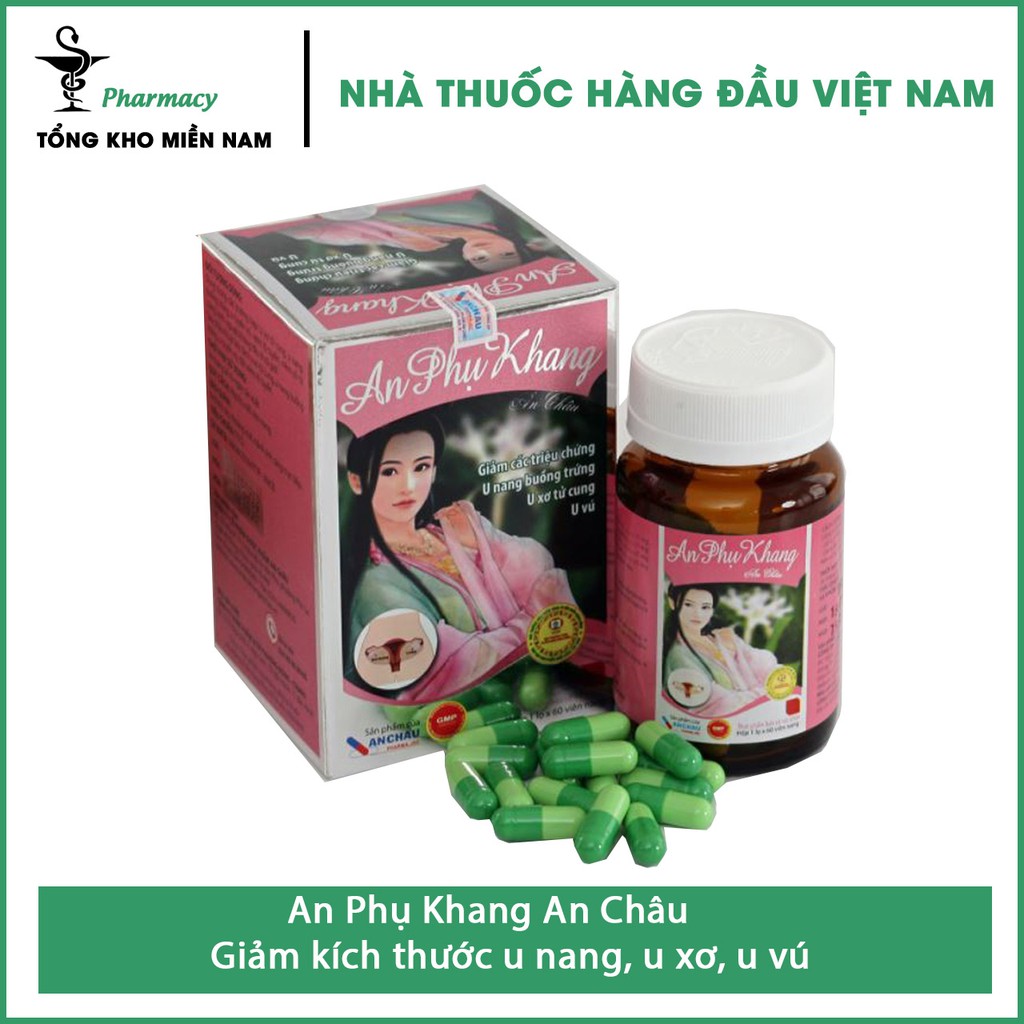 An Phụ Khang An Châu - Giúp giảm kích thước u nang, u xơ, u vú - Hộp 60 viên - Tổng Kho MiềnNam