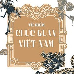 Sách - Từ điển chức quan Việt Nam (Nhã Nam)