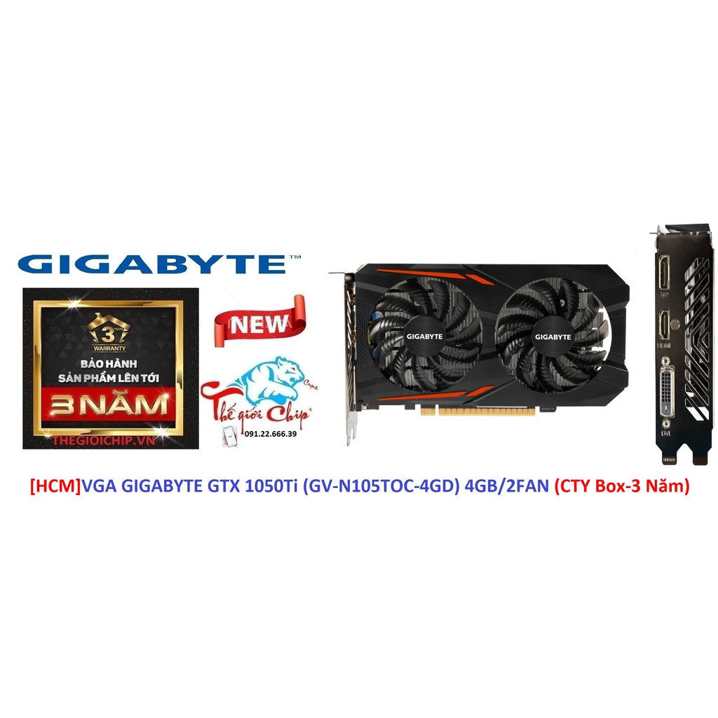 [HCM]VGA (Cạc màn hình) GIGABYTE GTX 1050Ti (GV-N105TOC-4GD) 4GB/2FAN (CTY Box-3 Năm)