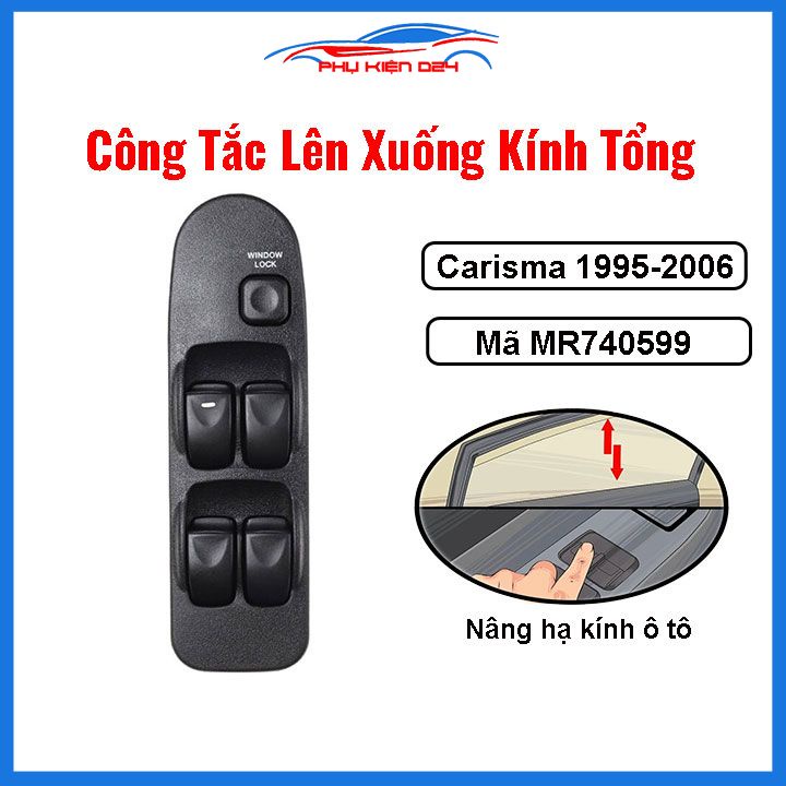 Công tắc nâng hạ kính tổng Mitsubishi Carisma 1995-2006 mã MR740599