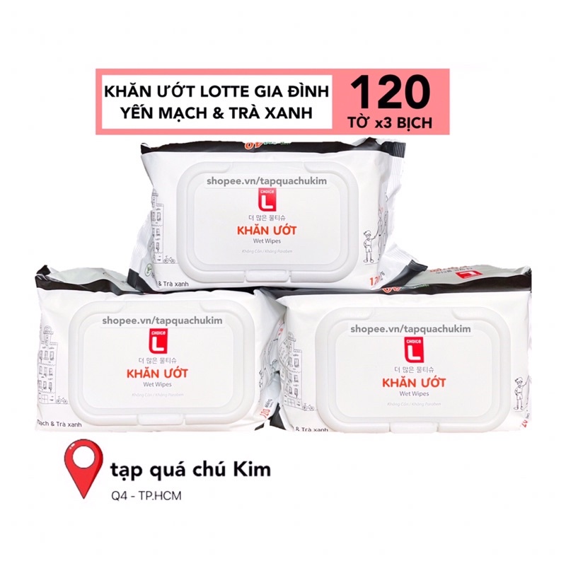 [COMBO 3 BỊCH] Khăn ướt gia đình 120 TỜ CHOICE L công nghệ HQ an toàn tiết kiệm - Khăn ướt LOTTE 120 TỜ - tapquachukim