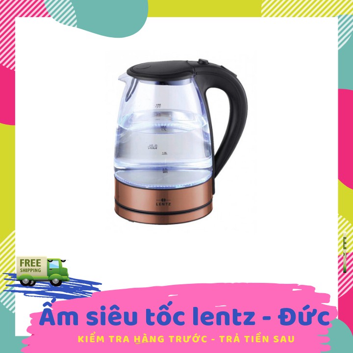 Ấm siêu tốc thủy tinh - Ấm siêu tốc cao cấp Lentz của Đức