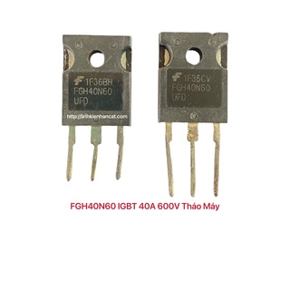 Fgh40n60 40n60 igbt 40a 600v tháo máy
