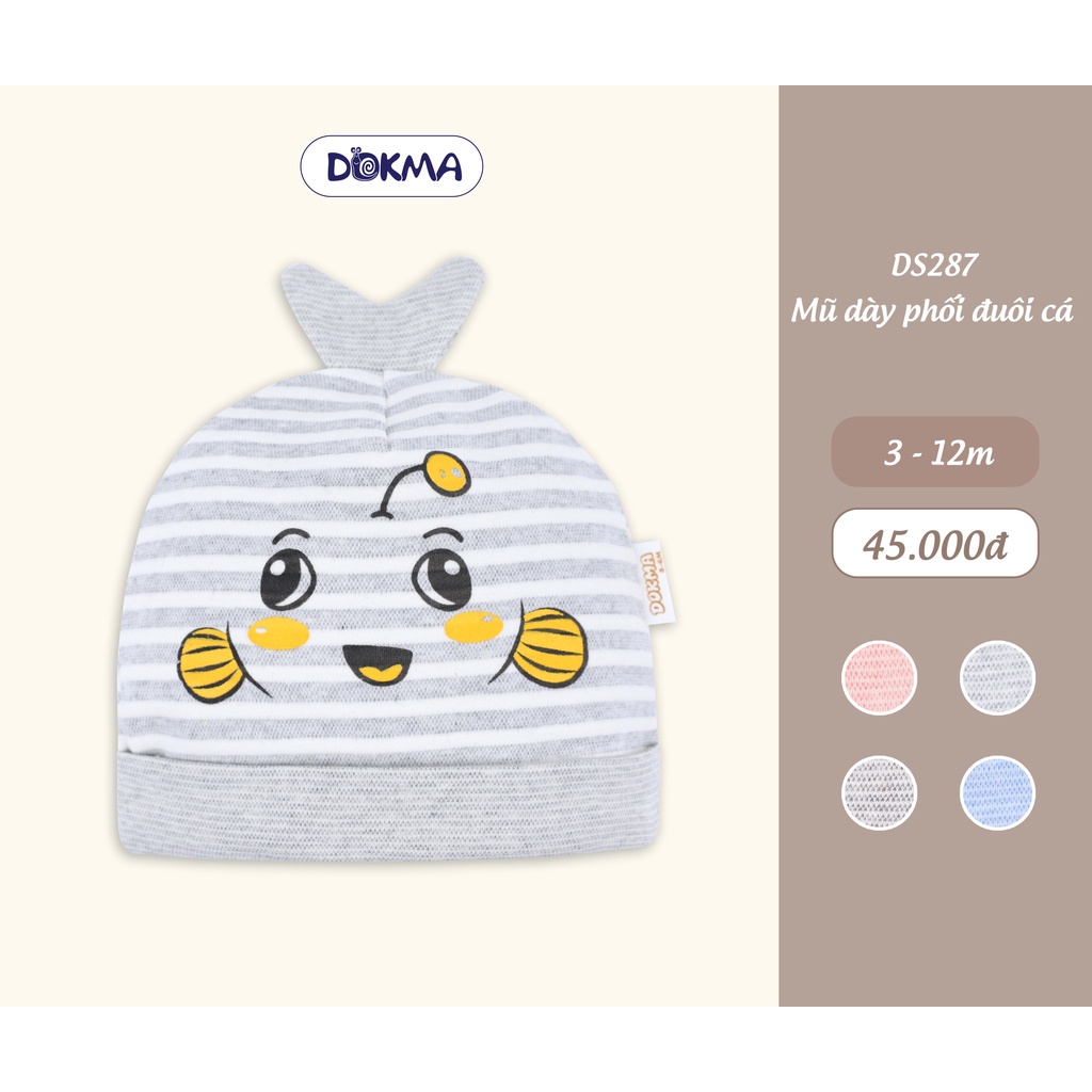 DS287 Mũ cotton dày phối đuôi cá Dokma (3-12M)