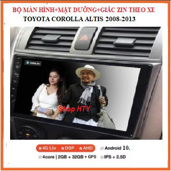 Màn hình DVD  Androi cho xe ô tô TOYOTA COROLLA ALTIS 2008-2013,màn đa chức năng cho xe hơi có Tiếng Việt TẶNG MẶT DƯỠNG