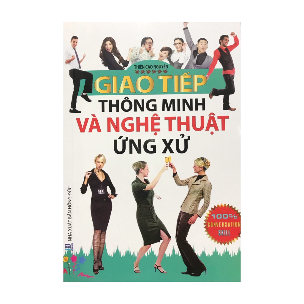 Sách - Giao Tiếp Thông Minh Và Nghệ Thuật Ứng Xử ( Minh Lâm )
