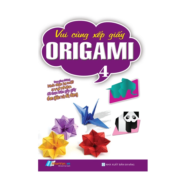 Sách - Vui Cùng Xếp Giấy Origami - Tập 4 - 8935072891770