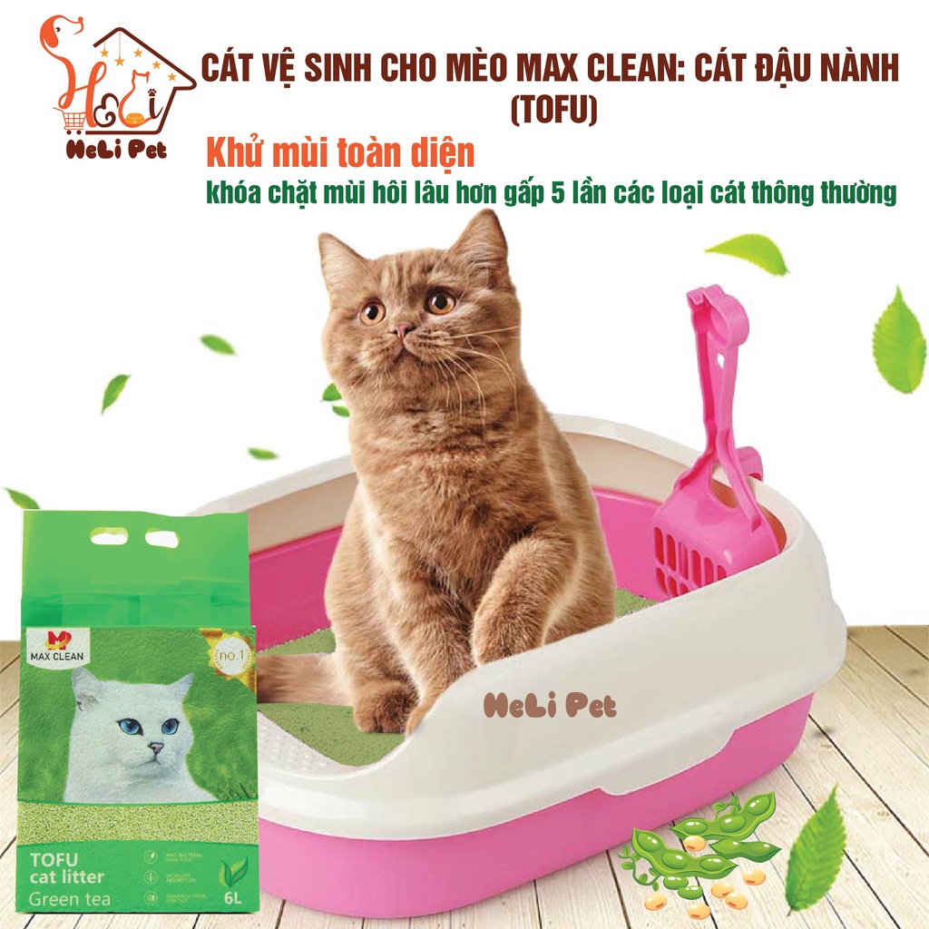 Cát Đậu Nành Max Clean Cát Vệ Sinh Cao Cấp Cho Mèo Siêu Vón Cục Không Bụi Hương Trà Xanh HeLiPet