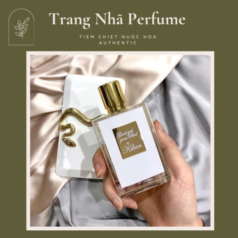 Nước hoa Killian GOOD GIRL GONE BAD (Rắn trắng) hương hoa thơm ngát - Refill (mẫu thử 5 l 10 l 20ml) TM PERFUME