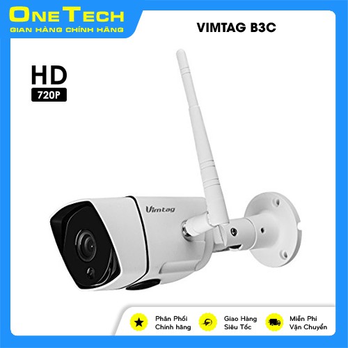 CAMERA IP WIFI NGOÀI TRỜI VIMTAG B3-C - 720P HD -Camera Công nghệ Cloud USA .