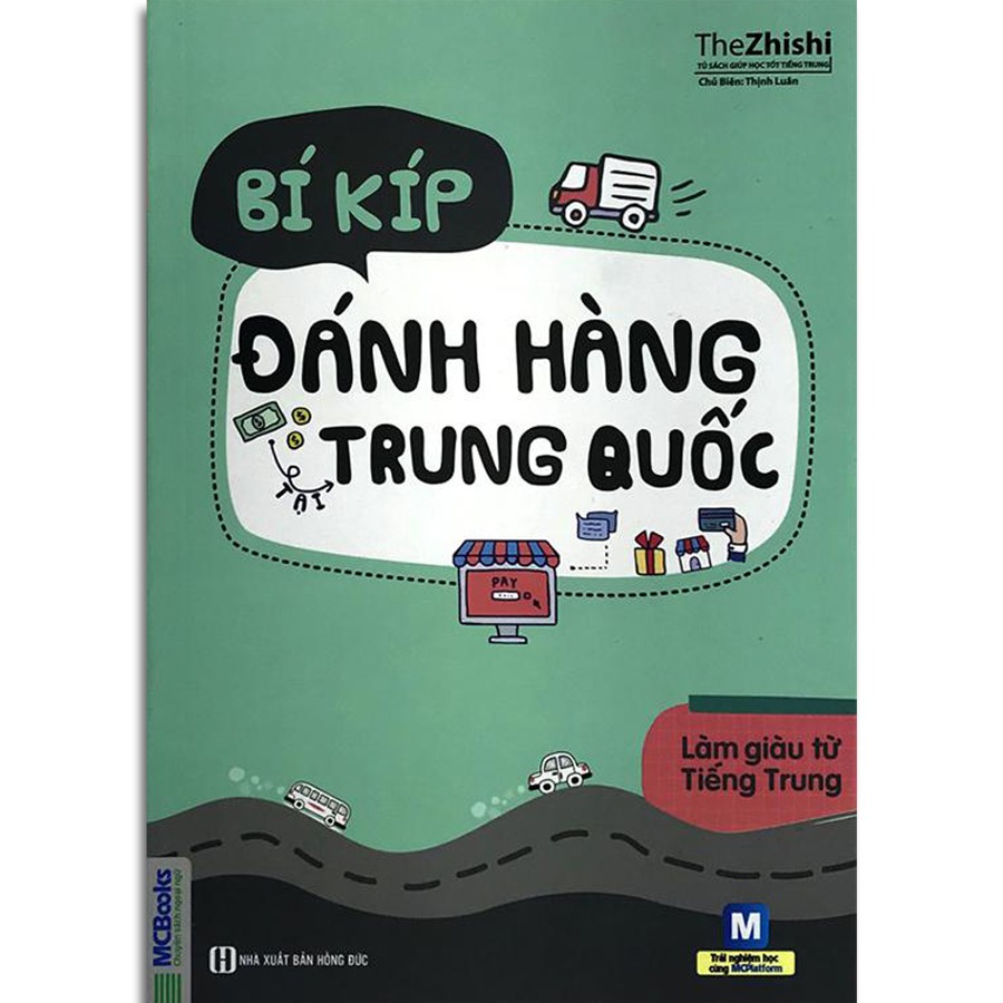 Sách Bí kíp đánh hàng Trung Quốc - Làm giàu từ tiếng Trung