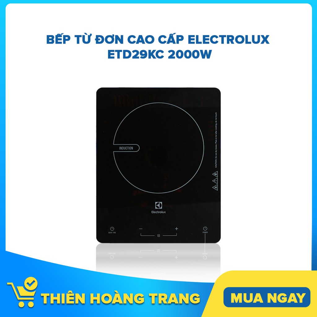 Bếp từ đơn cao cấp Electrolux ETD29KC 2000W - Chỉ giao khu vực HCM