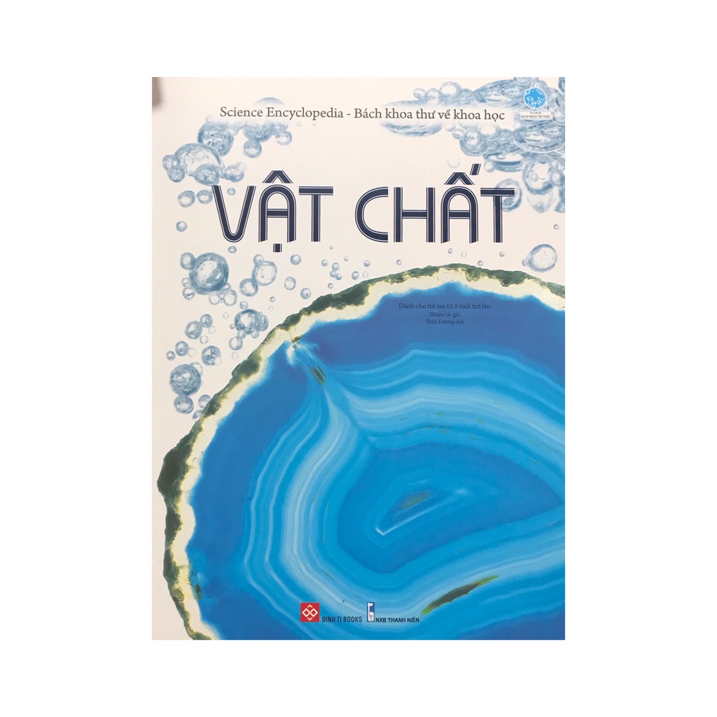 Sách - Bách khoa thư về khoa học : Vật chất ( Đinh Tị )