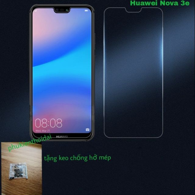 Cường lực Huawei Nova 3e FREESHIP Từ 50k loại tốt 9H / 2.5D tặng keo chống hở mép ( không full màn )