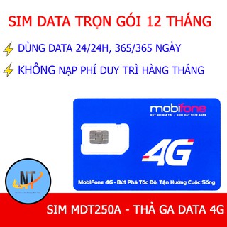 Sim Data 4G Hot Nhất - Giá Ưu Đãi Nhất - Tốc Độ Cao MDT250A - Không Phí Duy Trì - Trọn Gói 12 Tháng