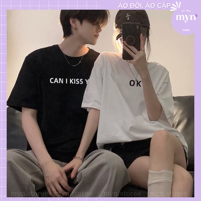 Áo thun cặp đôi Can I Kiss You chất cotton, form rộng siêu đẹp, Áo phông cặp đôi Unisex Nam Nữ