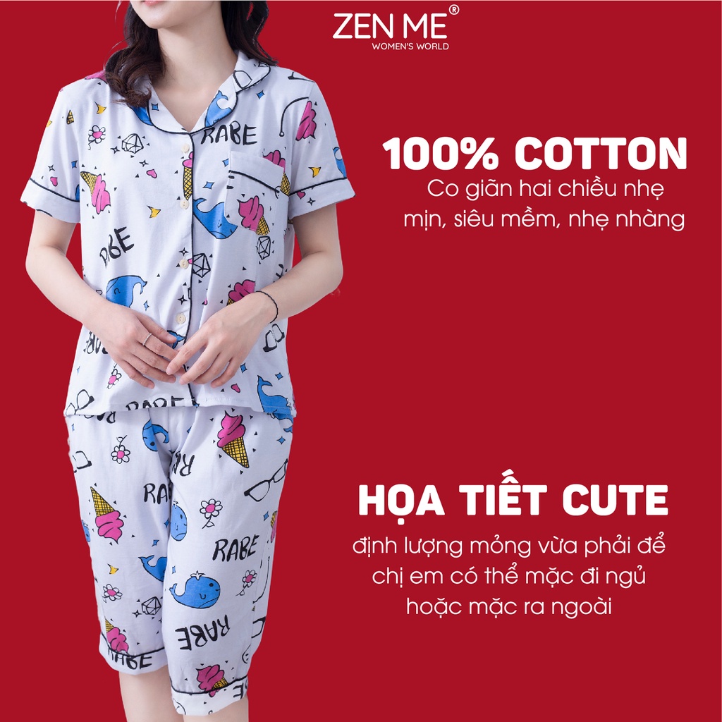 Đồ bộ mặc nhà Zen Me Pijama cộc lửng, chất liệu cotton mềm dày dặn, đanh chất, họa tiết dễ thương