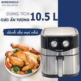 Nồi Chiên NINESHIELD 10.5L CN MỚI