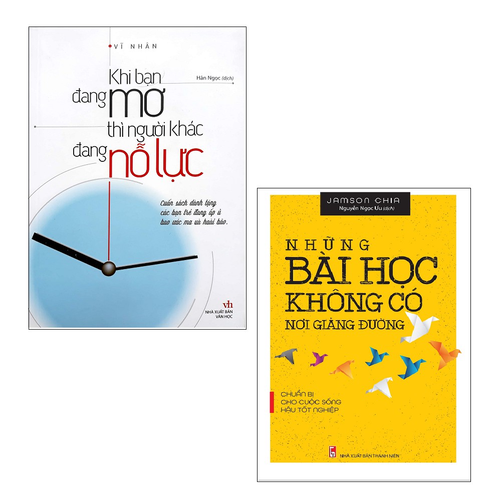 Sách Minh Long - Khi Bạn Đang Mơ Thì Người Khác Đang Nỗ Lực + Những Bài Học Không Có Nơi Giảng Đường