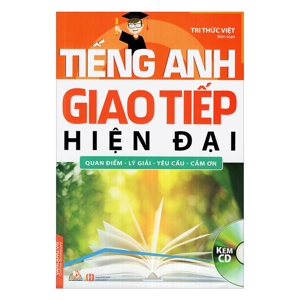 Sách - Tiếng Anh Giao Tiếp Hiện Đại - Quan Điểm – Lý Giải – Yêu Cầu – Cảm Ơn