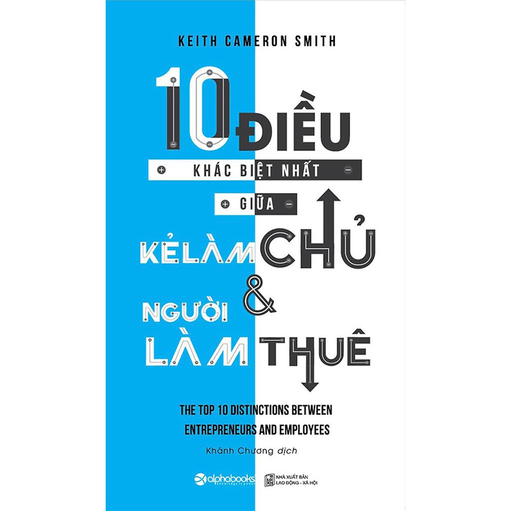 Sách Alphabooks - 10 Điều khác biệt nhất giữa kẻ làm chủ và người làm thuê (Tái bản 2018)