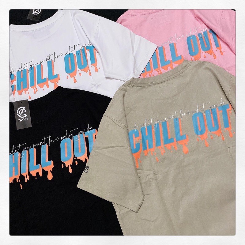 ÁO Chill Out // Design By TWOCE BRAND