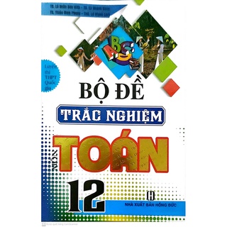 Sách - bộ đề trắc nghiệm toán 12