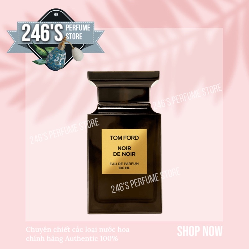 💕Mun💕 Mẫu thử nước hoa Tom Ford Noir de Noir  5ml/10ml/20ml