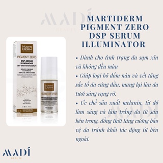 Martiderm pigment zero dsp serum illuminator - tinh chất làm sáng da, mờ thâm