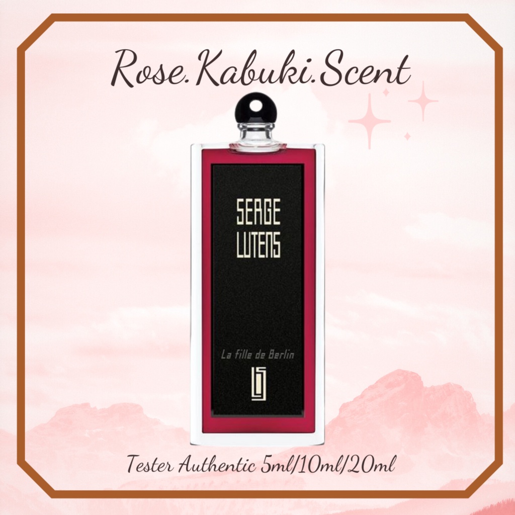 𝑹𝒐𝒔𝒆 𝑲𝒂𝒃𝒖𝒌𝒊_ Nước Hoa Serge Lutens La Fille de Berlin-5ml/10ml/20ml