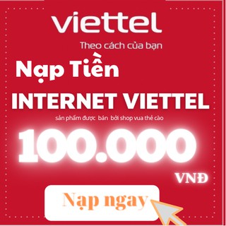nạp tiền internet viettel 100k