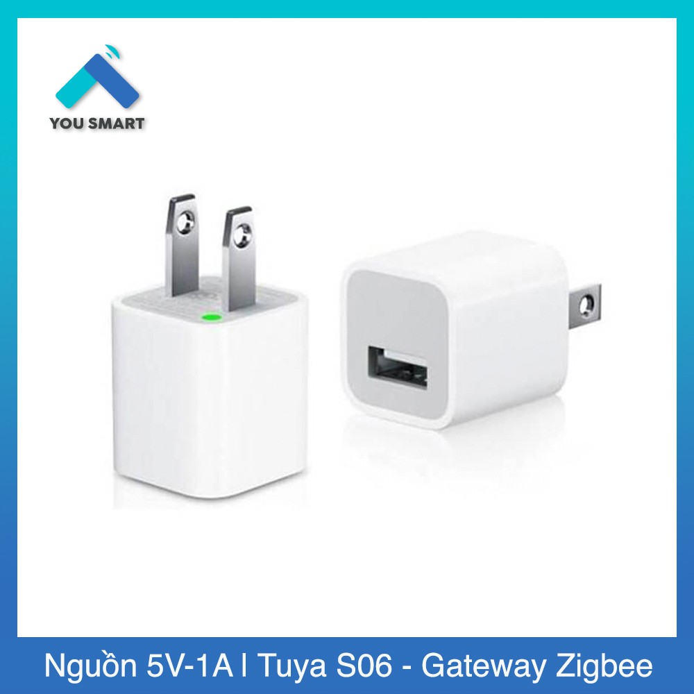 Nguồn 5V-1A cho iPhone - Tuya S06 S08 - Zigbee Gateway