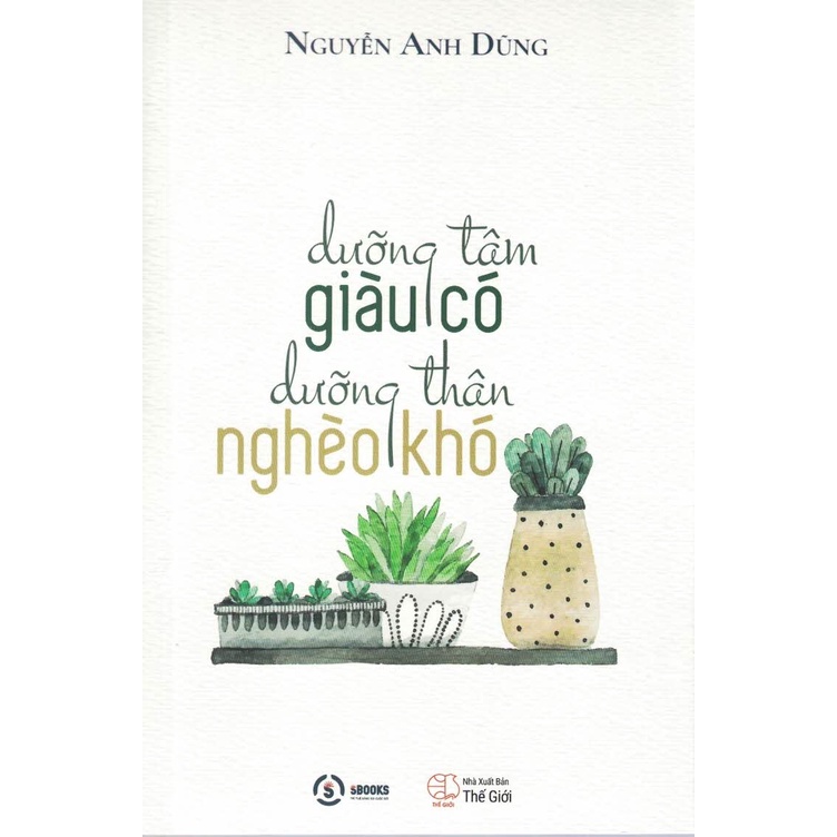 Sách - Dưỡng Tâm Giàu Có, Dưỡng Thân Nghèo Khó