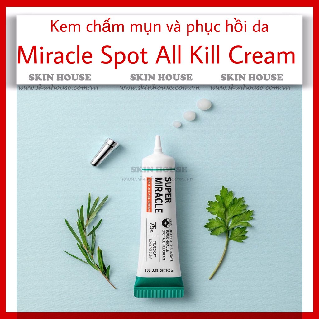 Sẵn - Kem chấm mụn và phục hồi da  MIRACLE SPOT ALL KILL CREAM - Skinhouse