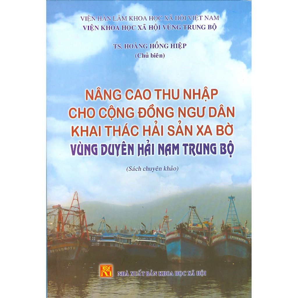 Sách - Nâng Cao Thu Nhập Cho Cộng Đồng Ngư Dân Khai Thác Hải Sản Xa Bờ Vùng Duyên Hải Nam Trung Bộ